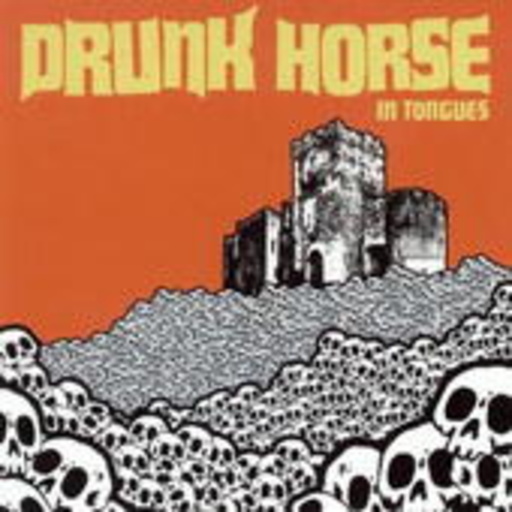 Drunk Horse – In Tongues