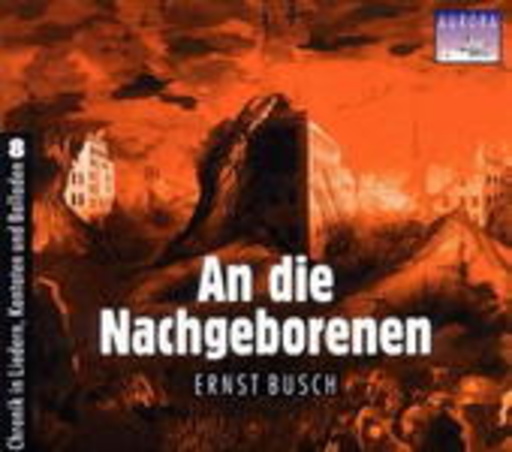 Ernst Busch – An die Nachgeborenen/Aurora 8