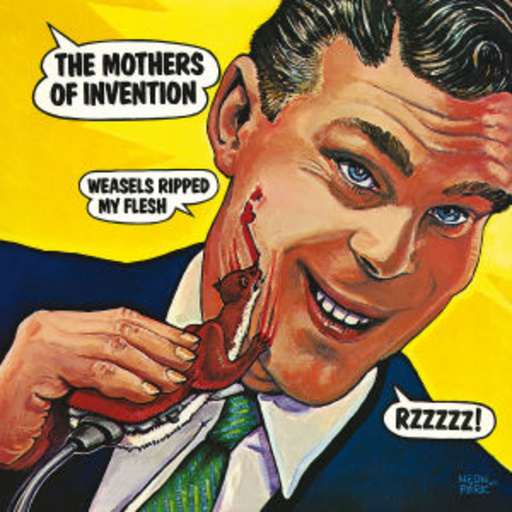 Frank Zappa – Weasels Ripped My Flesh