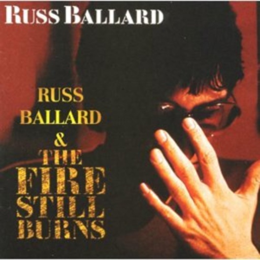 Russ Ballard – The Fire Still Burns