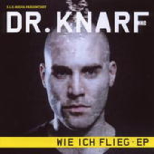Dr. Knarf – Wie Ich flieg EP