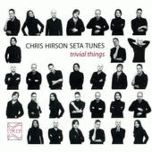 Chris Hirson & Seta Tunes – Trivial Things