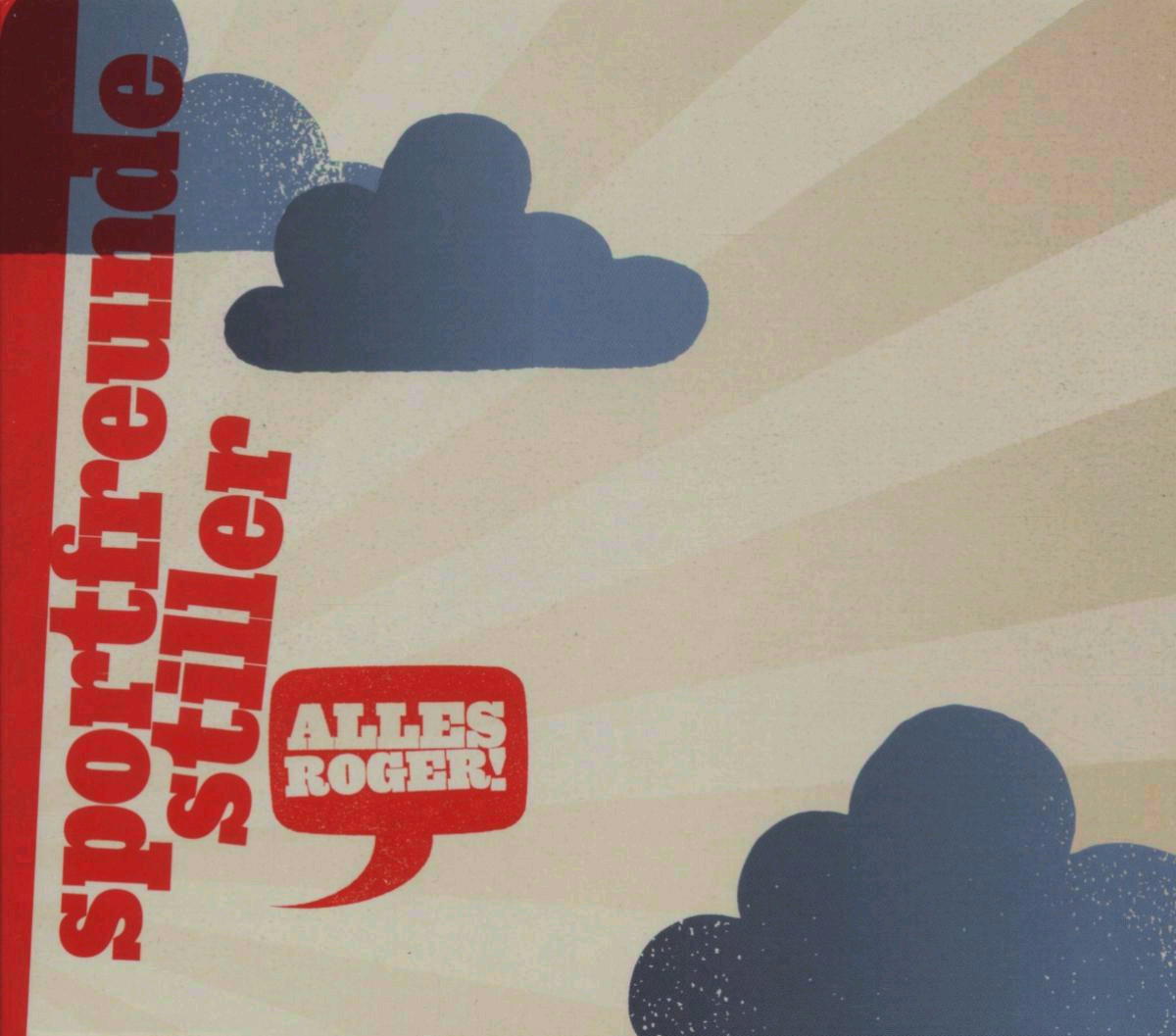 Sportfreunde Stiller – Alles Roger!