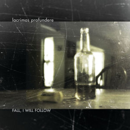 Lacrimas Profundere – Fall, I Will Follow