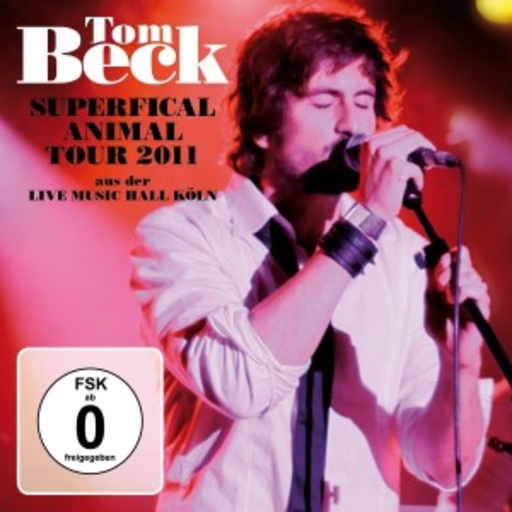 Tom Beck – Superficial Animal Tour 2011