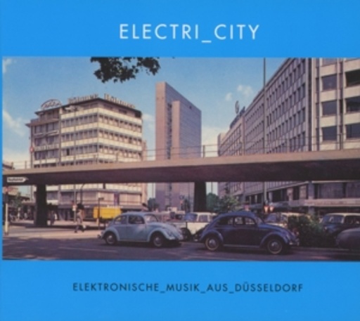 Diverse – Electri_City - Elektronische Musik aus Düsseldorf