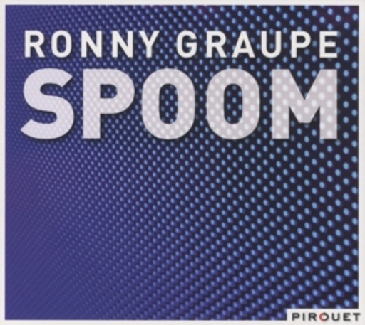 Ronny Graupe – Spoom