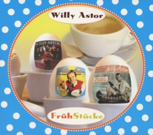 Willy Astor – FrühStücke
