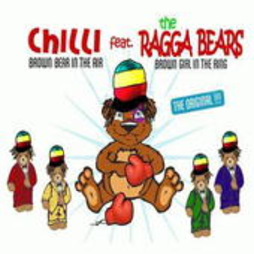 Chilli feat. The Ragga Bears – Brown Bear In The Air/Brown Girl In The Ring
