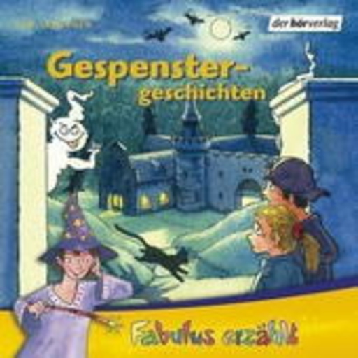 Beate Himmelstoß/Christian Baumann – Gespenstergeschichten - Fabulus erzählt...