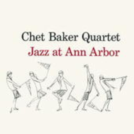 Chet Baker Quartet – Jazz At Ann Arbor