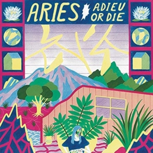 Aries – Adieu Or Die