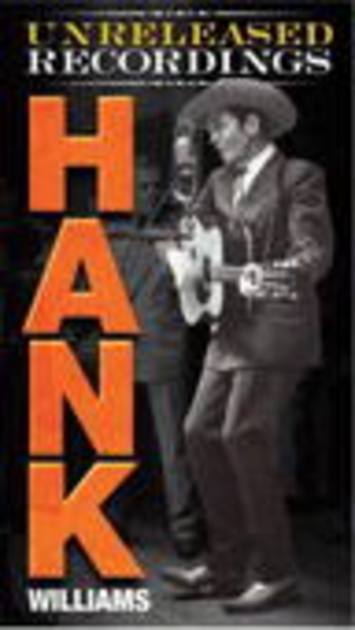 Hank Williams – The Unreleased Recordings