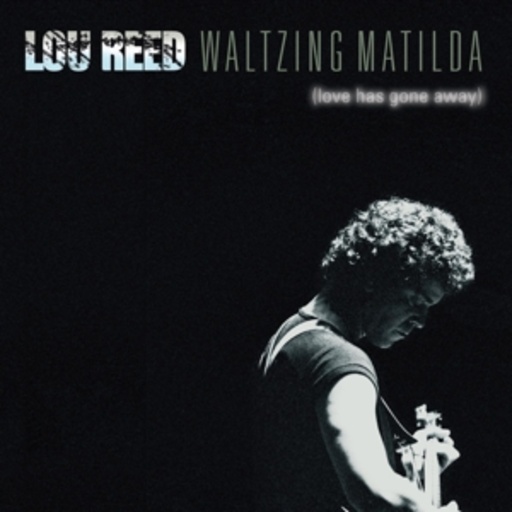 Lou Reed – Waltzing Matilda