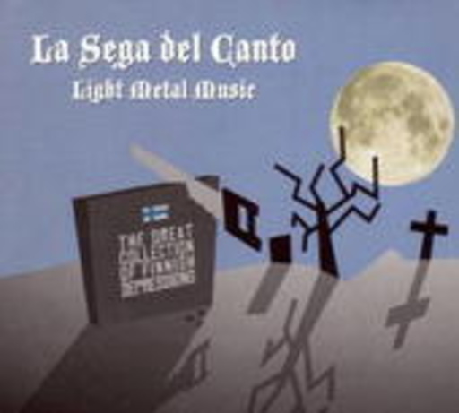 La Sega Del Canto – Light Metal Music - The Great Collection Of Finnish Depressions