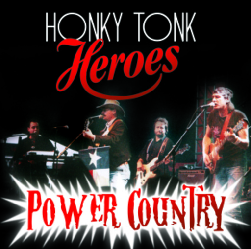 Honky Tonk Heroes – Power Country