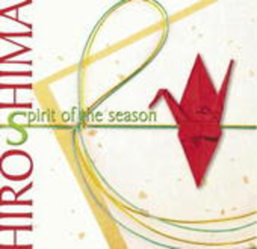 Hiroshima – Spirit Of The Season