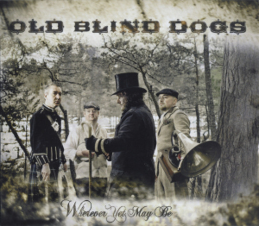 Old Blind Dogs – Wherever Yet May Be