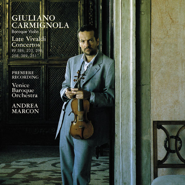 Giuliano Carmignola/Andrea Marcon/Venice Baroque Orch. – Late Vivaldi Concertos