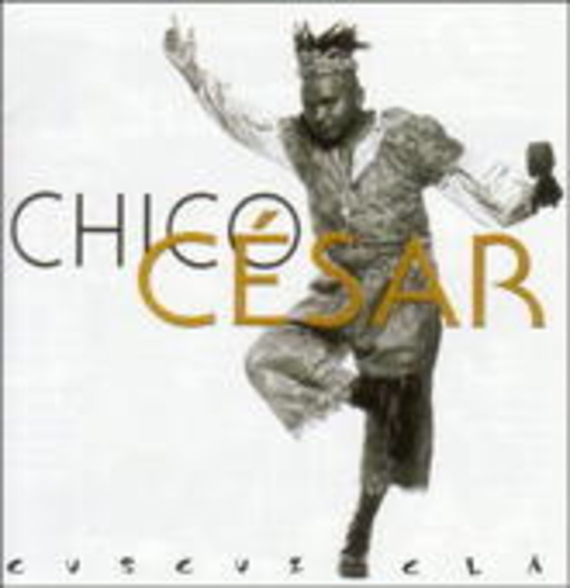 Chico César – Cuscuz Cia