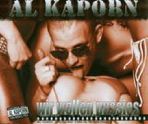 Al Kaporn – Wir wollen Pussies