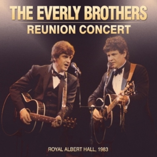 The Everly Brothers – Reunion Concert - Royal Albert Hall 1983