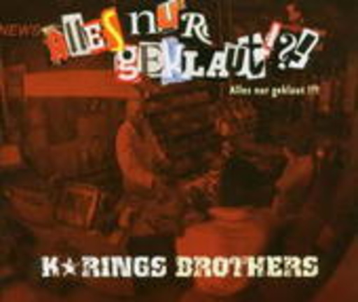 K*Ring Brothers – Alles nur geklaut !?!