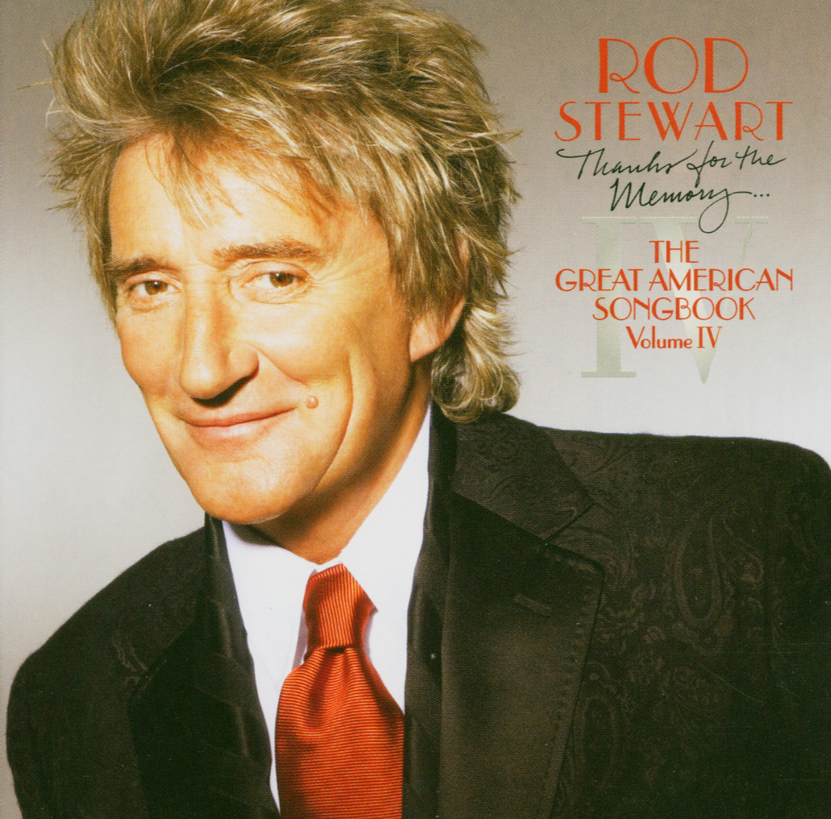 Rod Stewart – Thanks For The Memory - The Great American Songbook Volume IV