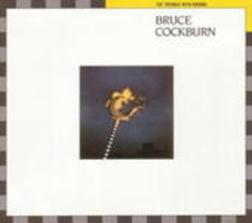 Bruce Cockburn – The Trouble With Normal