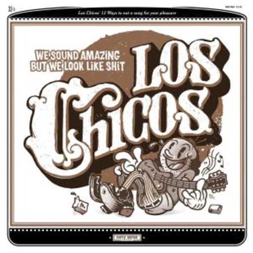 Los Chicos – We Sound Amazing But We Look Like Shit