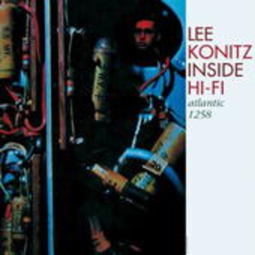 Lee Konitz – Inside Hi-Fi (Digitally Remastered)