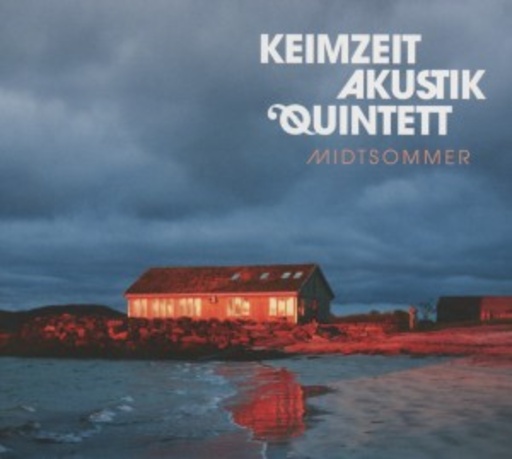 Keimzeit Akustik Quintett – Midtsommer