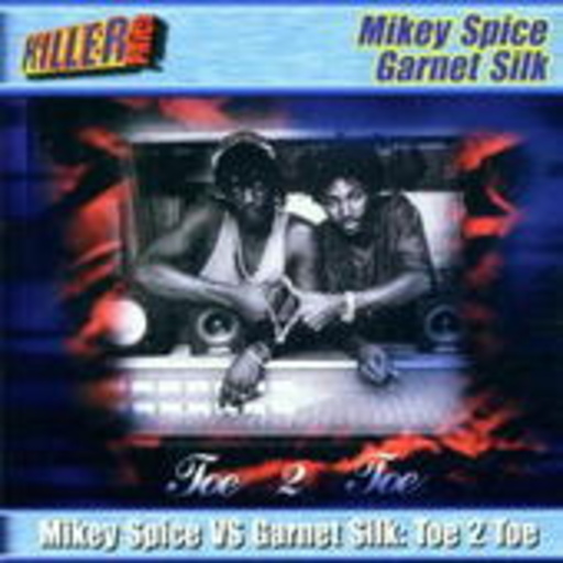 Mikey Spice vs. Garnet Silk – Toe 2 Toe