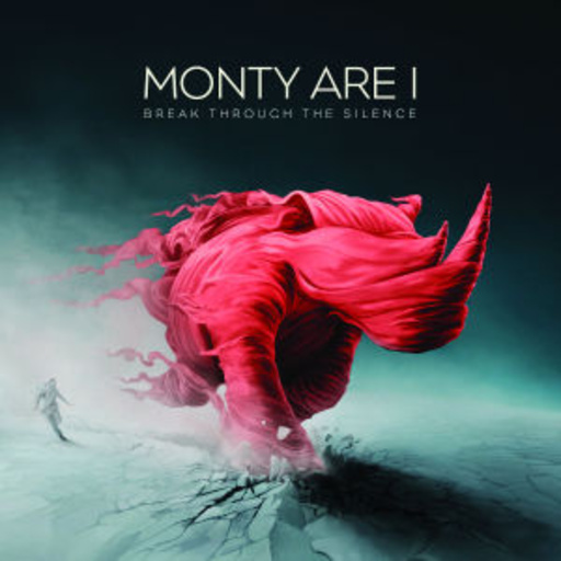 Monty I Are – Break Through The Silence