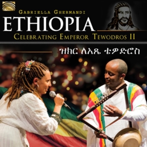 Gabriella Ghermandi – Ethiopia - Celebrating Emperor Tewodros