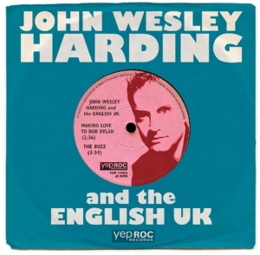 John Wesley Harding & The English UK – Making Love To Bob Dylan