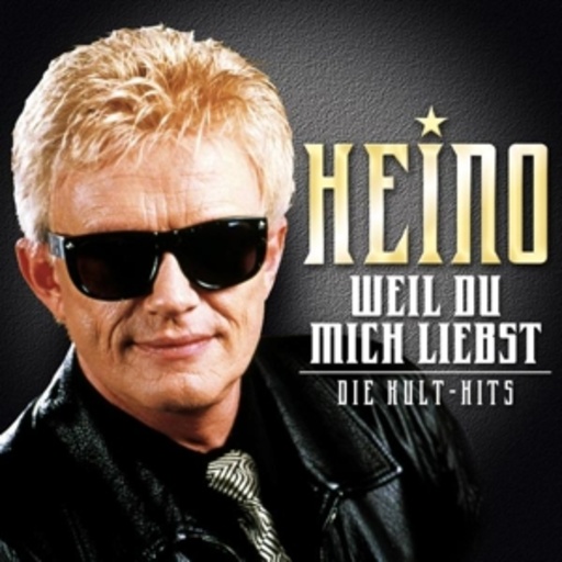 Heino – Weil du mich liebst - Die Kult-Hits