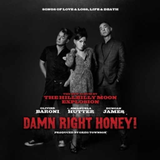 Hillbilly Moon Explosion – Damn Right Honey!