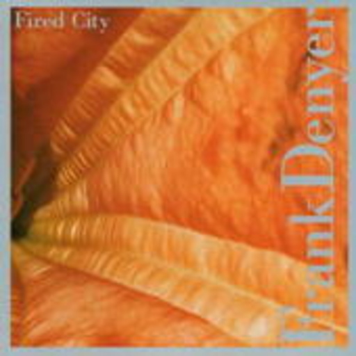Frank Denyer – Fired City
