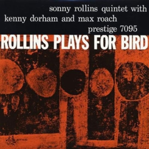 Sonny Rollins – Rollins Plays For Bird