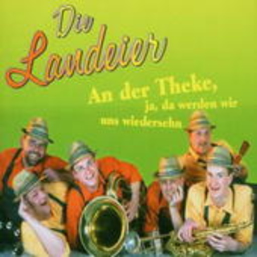 Die Landeier – An der Theke, ja da werden wir uns wiedersehen