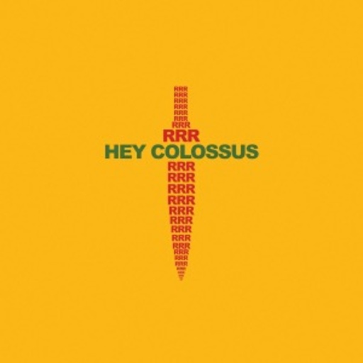 Hey Colossus – RRR