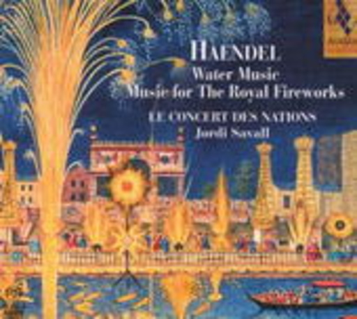 Le Concert des Nations/Jordi Savall – Water Music/Music For The Royal Fireworks