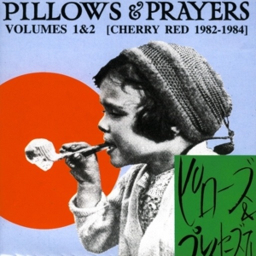 Diverse – Pillows & Prayers - Volumes 1&2 [Cherry Red 1982-1984]
