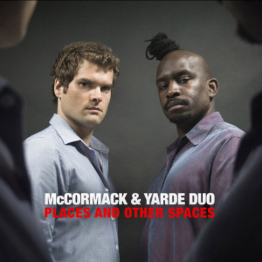 McCormack & Yarde Duo – Places And Other Spaces