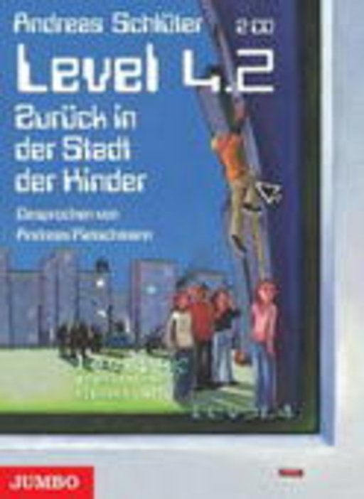 Andreas Pietschmann – Level 4.2 - Zurück in der Stadt der Kinder