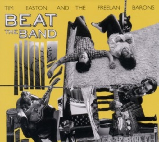 Tim Easton & The Freelan Barons – Beat The Band