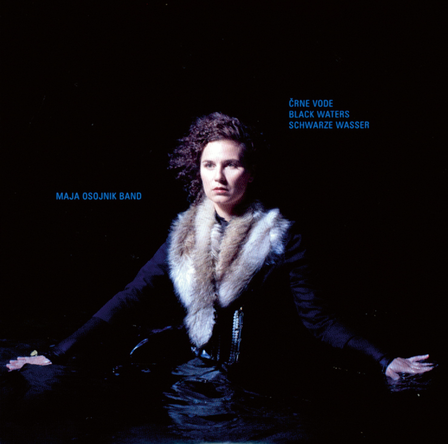 Maja Osojnik Band – Crne Vode - Black Waters - Schwarze Wasser