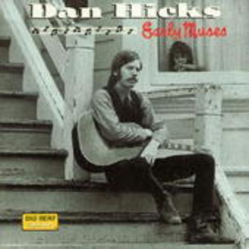 Dan Hicks – Early Muses