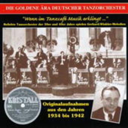 Diverse – Goldene Ära Deutscher Tanzorchester 1934-1942